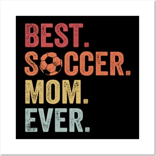 Best Soccer Mom Ever Posters and Art